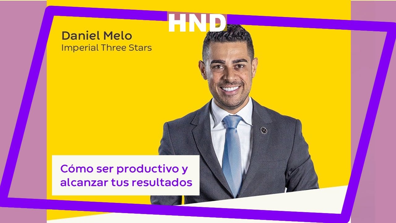 🚀🔹 HND REVOLUTION EN VIVO 🔹COMO SER PRODUCTIVO Y ALCANZAR RESULTADOS 🔹Daniel Melo