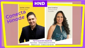 HND VIVO 🚀🔹Conecta HND 1 septiembre 2022 🔹 Invitado Daniei Uchoa y Ana Cevallos 🔹Hinode en español